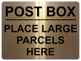 1476 POST BOX PLACE LARGE PARCELS HERE Metal Aluminium Plaque Sign Door House