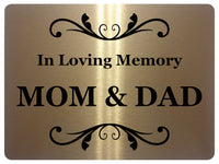 1424 In Loving Memory Mom & Dad Memorial Funeral Remembering Metal Aluminium Plaque Sign