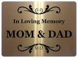 1424 In Loving Memory Mom & Dad Memorial Funeral Remembering Metal Aluminium Plaque Sign