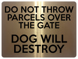 1662 DO NOT THROW PARCELS OVER THE GATE DOG Metal Aluminium Plaque Sign Door