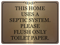 1495 THIS HOME USES A SEPTIC SYSTEM. Toilet Metal Aluminium Plaque Sign Door