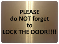 1388 PLEASE do NOT forget to LOCK THE DOOR Metal Aluminium Plaque Sign House