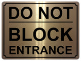 1342 DO NOT BLOCK ENTRANCE Metal Aluminium Plaque Sign Door Gate House Office