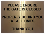 1446 PLEASE ENSURE THE GATE IS CLOSED Metal Aluminium Plaque Sign Door House