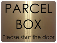 1349 PARCEL BOX Please shut the door Metal Aluminium Plaque Sign House Office