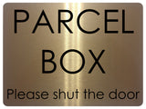 1349 PARCEL BOX Please shut the door Metal Aluminium Plaque Sign House Office