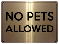 1532 NO PETS ALLOWED Safety Metal Aluminium Plaque Sign Gate Door Office Shop