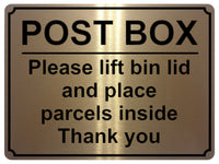 1421 POST BOX Please lift bin lid and place parcels inside Metal Aluminium Plaque Sign