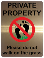 1317 PRIVATE PROPERTY Please Do not walk on the grass Metal Aluminium Plaque Sign Garden