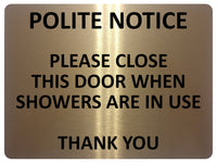 1684 PLEASE CLOSE THE DOOR WHEN SHOWERS ARE IN USE Metal Aluminium Plaque Sign