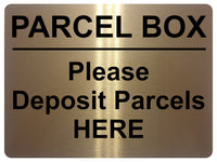 1617 PARCEL BOX Please Deposit Parcels HERE Aluminium Plaque Sign Door House