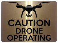 1572 CAUTION DRONE OPERATING Safety Metal Aluminium Plaque Sign