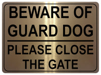 1320 BEWARE OF GUARD DOG PLEASE CLOSE THE GATE Metal Aluminium Plaque Sign House