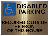 1555 DISABLED PARKING REQUIRED OUTSIDE THE FRONT OF THIS HOUSE Metal Aluminium Plaque Sign