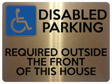 1555 DISABLED PARKING REQUIRED OUTSIDE THE FRONT OF THIS HOUSE Metal Aluminium Plaque Sign