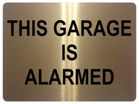 1328 THIS GARAGE IS ALARMED Safety Metal Aluminium Plaque Sign Door Gate Wall