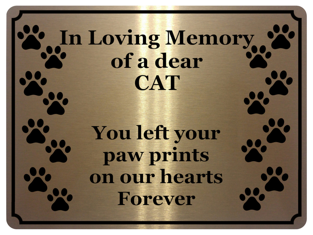 1419 In Loving Memory of a dear CAT Memorial Remembering Metal Aluminium Plaque Sign