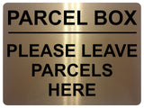 1483 PARCEL BOX LEAVE PARCELS HERE Metal Aluminium Plaque Sige House Office Door