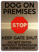 1635 DOG IN PREMISES KEEP GATE SHUT DO NOT ENTER Metal Aluminium Plaque Sign