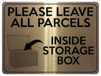 1754 PLEASE LEAVE ALL PARCELS INSIDE STORAGE BOX Metal Aluminium Plaque Sign