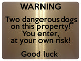 1638 Two dangerous dogs on this property! Metal Aluminium Plaque Sign Door Gate