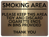 1551 SMOKING AREA PLEASE KEEP THIS AREA TIDY Metal Aluminium Plaque Sign