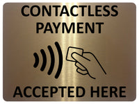 1644 CONTACTLESS PAYMENT ACCEPTED HERE Metal Aluminium Plaque Sign Shop Bar