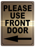 585 PLEASE USE FRONT DOOR DIRECTION ARROW LEFT Metal Aluminium Plaque Sign House Office Pub Shop