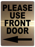 584 PLEASE USE FRONT DOOR DIRECTION ARROW LEFT Metal Aluminium Plaque Sign House Office Pub Shop