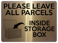 1753 PLEASE LEAVE ALL PARCELS INSIDE STORAGE BOX Metal Aluminium Plaque Sign