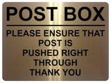 1780 POST BOX ENSURE THAT POST IS PUSHED RIGHT THROUGH Metal Aluminium Plaque Sign