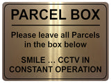 1779 PARCEL BOX CCTV IN CONSTANT OPERATION  Metal Aluminium Plaque Sign