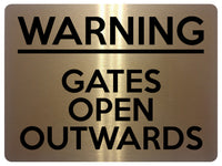 1708 WARNING GATES OPEN OUTWARDS Safety Metal Aluminium Plaque Sign