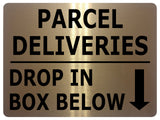 1679 PARCEL DELIVERIES DROP IN BOX BELOW Metal Aluminium Plaque Sign Letters