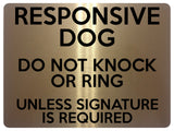 1691 RESPONSIVE DOG DO NOT KNOCK OR RING, SIGNATURE Metal Aluminium Plaque Sign