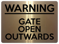 1707 WARNING GATE OPEN OUTWARDS Safety Metal Aluminium Plaque Sign