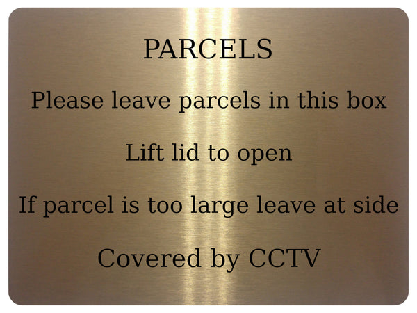 AL013 PARCELS COVERED BY CCTV Metal Aluminium Plaque Sign Door Gate House Office