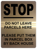 1720 STOP DO NOT LEAVE PARCELS HERE PARCEL BOX BACK Metal Aluminium Plaque Sign