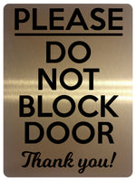 1736 PLEASE DO NOT BLOCK DOOR Thank you! Metal Aluminium Plaque Sign