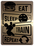 871 EAT SLEEP TRAIN REPEAT Gym Fitness House Metal Aluminium Sign Plaque Door Wall