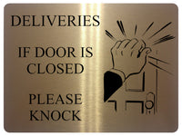 1727 DELIVERIES IF DOOR IS CLOSED PLEASE KNOCK Metal Aluminium Plaque Sign