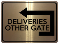 1763 DELIVERIES OTHER GATE Arrow Left Door Metal Aluminium Plaque Sign