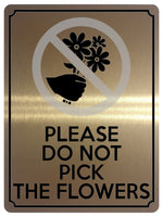 1759 PLEASE DO NOT PICK THE FLOWERS Garden Metal Aluminium Plaque Sign