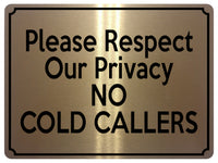 1885 Please Respect Our Privacy NO COLD CALLERS Door Metal Aluminium Plaque Sign