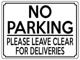 1822 NO PARKING PLEASE LEAVE CLEAR FOR DELIVERIES Metal Aluminium Plaque Sign