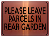 1814 PLEASE LEAVE PARCELS IN REAR GARDEN Metal Aluminium Plaque Sign