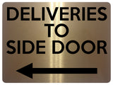 1900 DELIVERIES TO SIDE DOOR Arrow Left Gate Metal Aluminium Plaque Sign