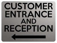 1825 CUSTOMER ENTRANCE AND RECEPTION Arrow Left Metal Aluminium Plaque Sign