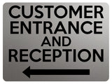 1825 CUSTOMER ENTRANCE AND RECEPTION Arrow Left Metal Aluminium Plaque Sign