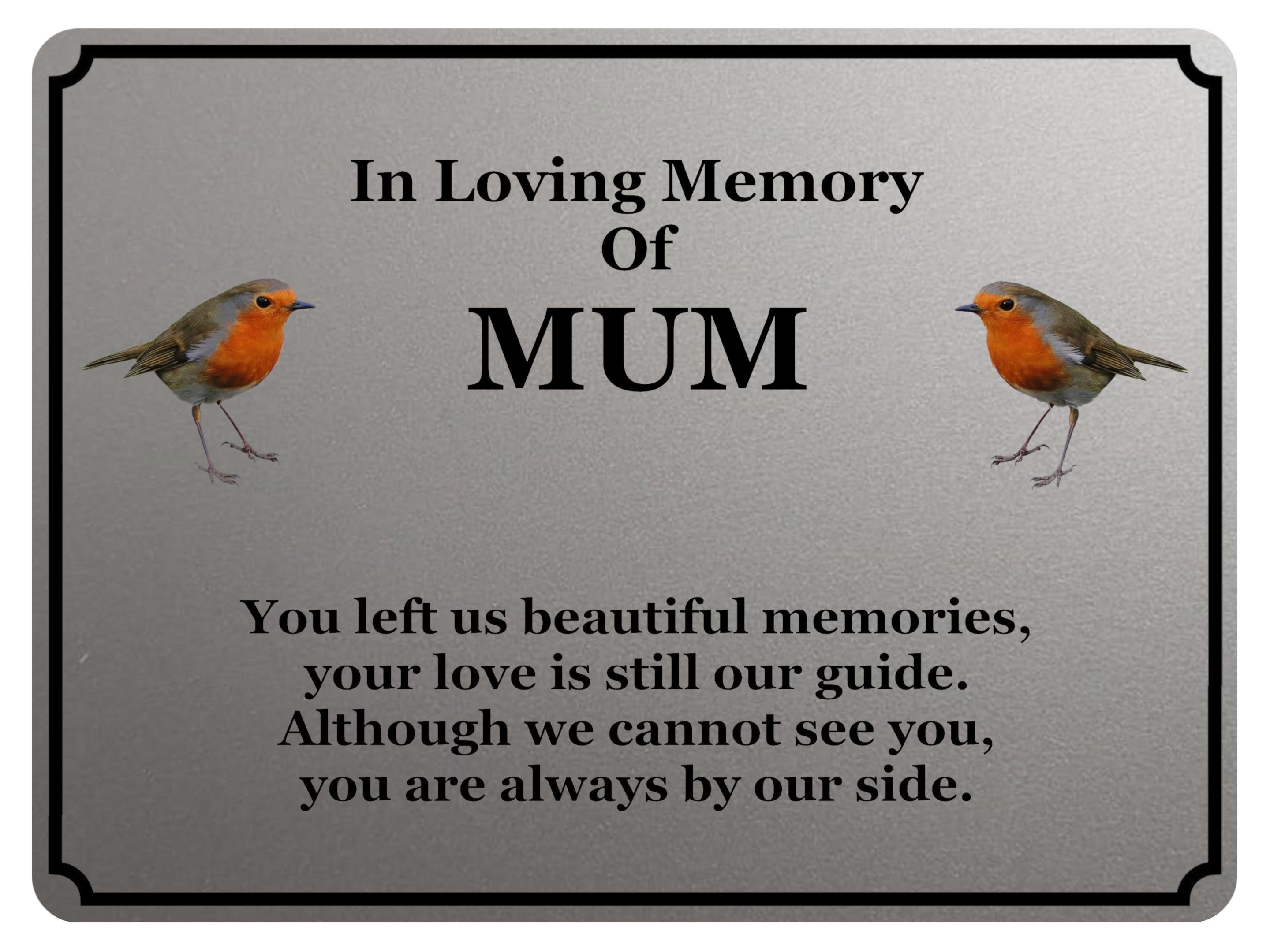 1846 In Loving Memory Of MUM Robin Memorial Funeral Metal Aluminium Plaque Sign